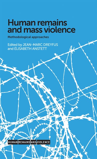 Book cover image for Human remains and mass violence ISBN: 9780719096501