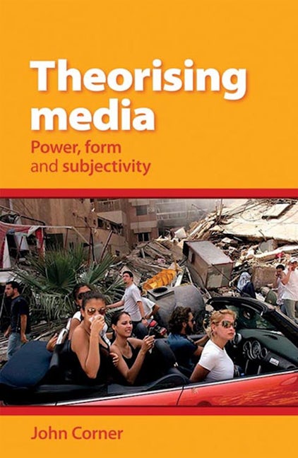 Book cover image for Theorising Media ISBN: 9780719096563