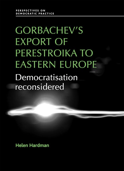 Book cover image for Gorbachev's export of Perestroika to Eastern Europe ISBN: 9780719096648