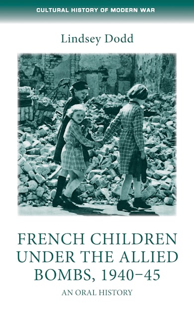 Book cover image for French children under the Allied bombs, 1940–45 ISBN: 9780719097041