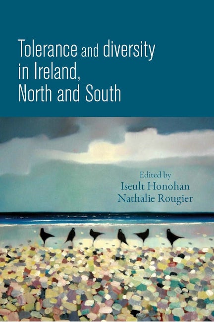 Book cover image for Tolerance and diversity in Ireland, north and south ISBN: 9780719097201
