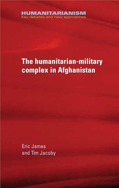 Book cover image for The military-humanitarian complex in Afghanistan ISBN: 9780719097232