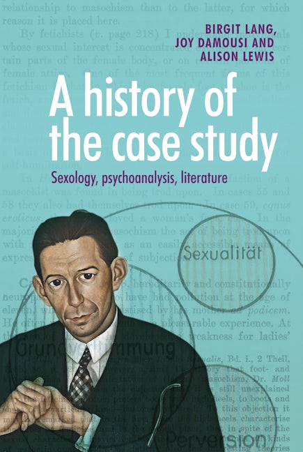 Book cover image for A history of the case study ISBN: 9780719099434