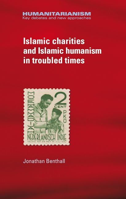 Book cover image for Islamic charities and Islamic humanism in troubled times ISBN: 9780719099724