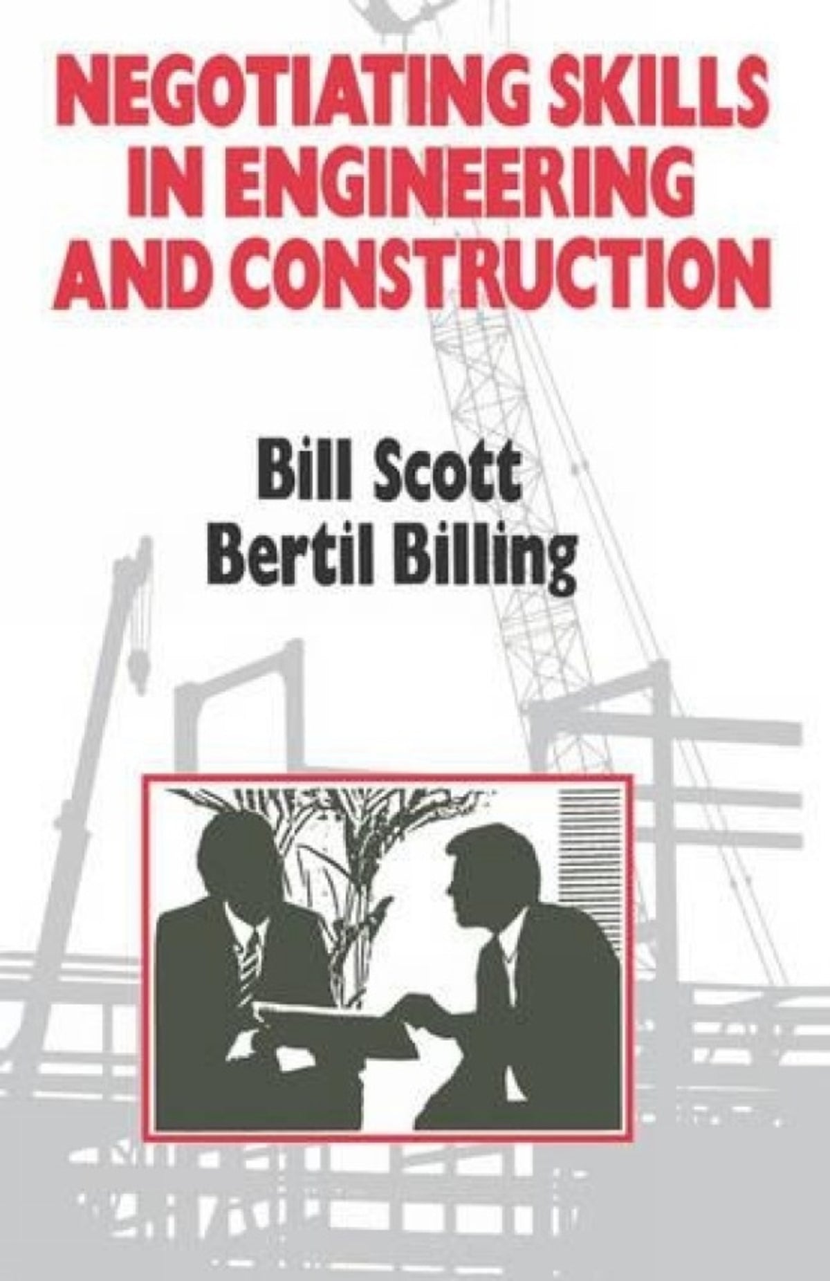 Cover image for Negotiating Skills in Engineering and Construction ISBN 9780727715173