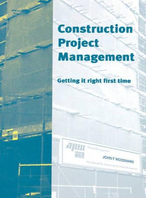 Book cover image for Construction Project Management ISBN: 9780727725578