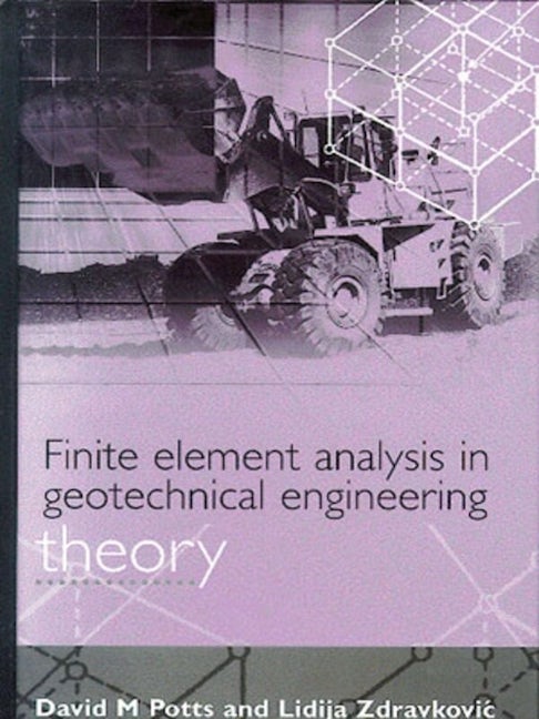 Finite Element Analysis in Geotechnical Engineering