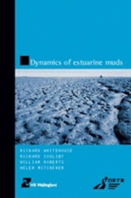Book cover image for Dynamics of Estuarine Muds ISBN: 9780727728647