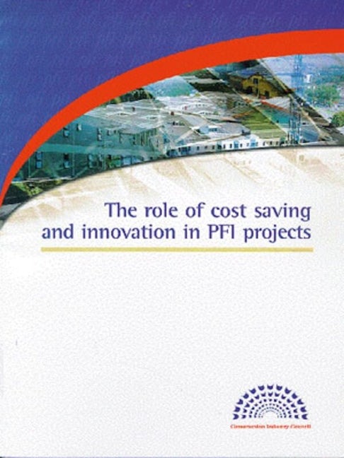 Book cover image for The Role of Cost Saving and Innovation in PFI Projects ISBN: 9780727728791