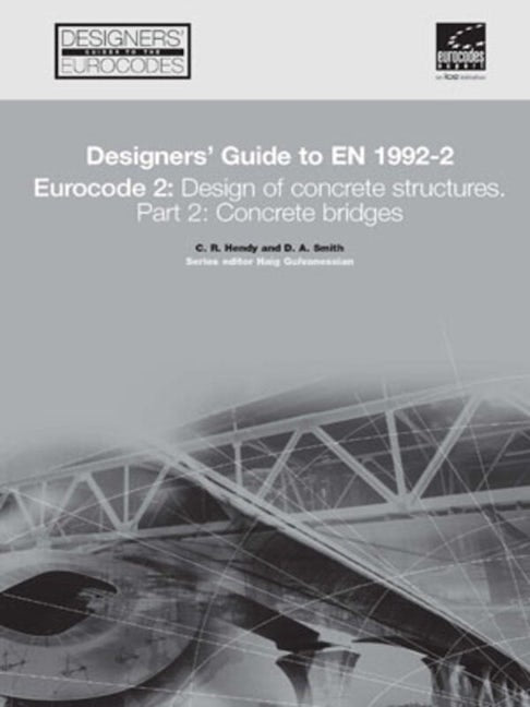 Book cover image for Designers' Guide to EN 1992-2. Eurocode 2 : Design of concrete structures. Part 2: Concrete bridges ISBN: 9780727731593
