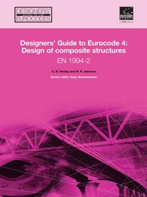 Book cover image for Designers' Guide to Eurocode 4: Design of composite structures EN 1994-2 ISBN: 9780727731616