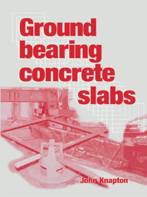 Book cover image for Ground Bearing Concrete Slabs ISBN: 9780727731869