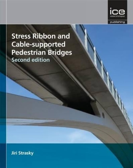Book cover image for Stress Ribbon and Cable-Supported Pedestrian Bridges ISBN: 9780727741462