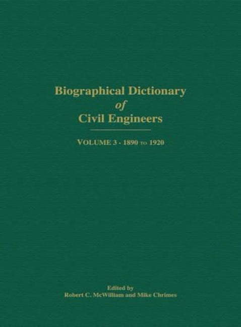 Book cover image for Biographical Dictionary of Civil Engineers in Great Britain and Ireland - Volume 3 ISBN: 9780727758347