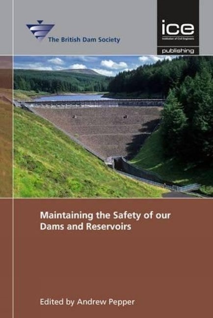 Book cover image for Maintaining the Safety of our Dams and Reservoirs ISBN: 9780727760340
