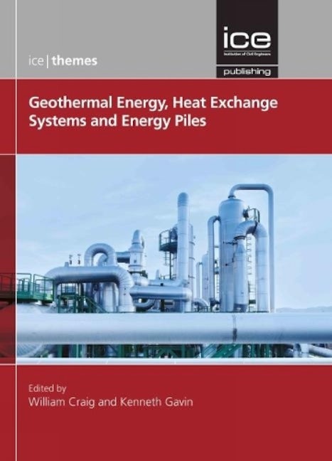 Book cover image for Geothermal Energy, Heat Exchange Systems and Energy Piles ISBN: 9780727763983