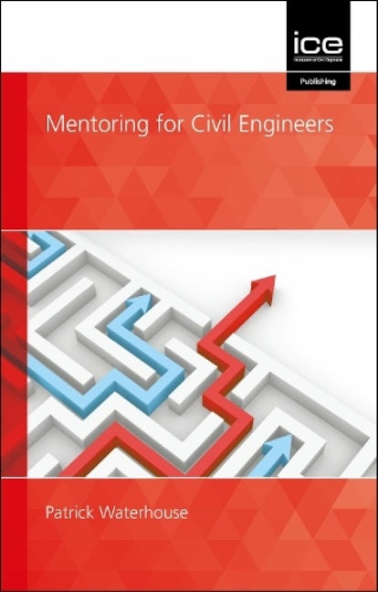 Book cover image for Mentoring for Civil Engineers ISBN: 9780727764300