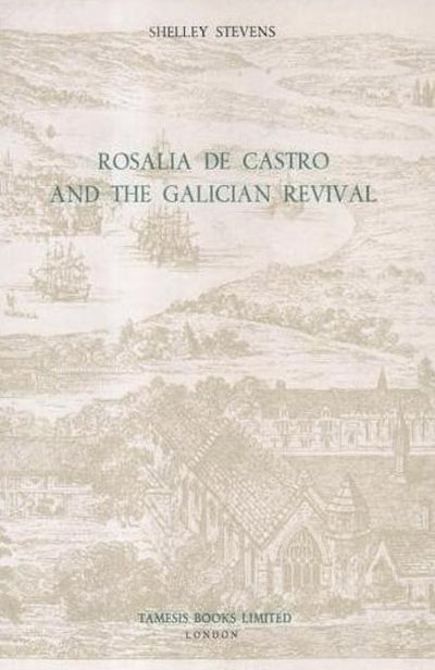Rosalía de Castro and the Galician Revival