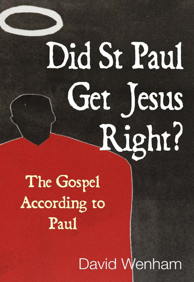Cover image for Did St Paul Get Jesus Right?, isbn: 9780745958460