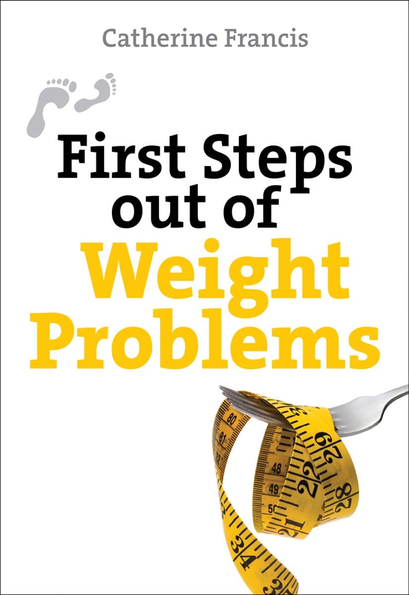 Book cover image for First Steps out of Weight Problems ISBN: 9780745958743