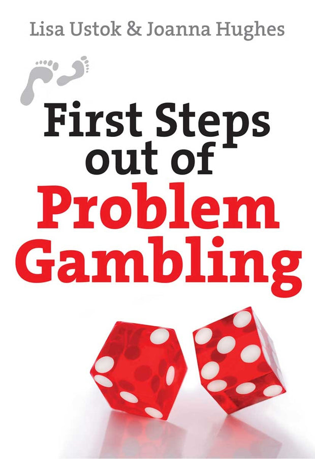 Cover image for First Steps out of Problem Gambling, isbn: 9780745959672