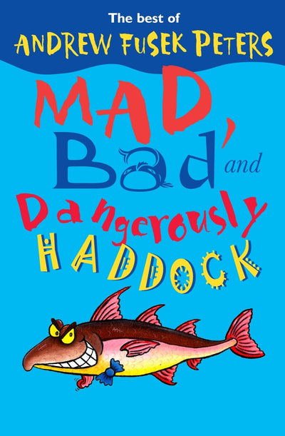 Cover image for Mad, Bad and Dangerously Haddock, isbn: 9780745960210