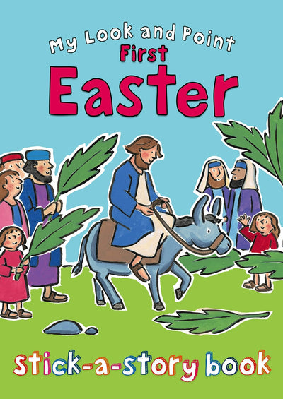 Cover image for My Look and Point First Easter Stick-a-Story Book, isbn: 9780745964539