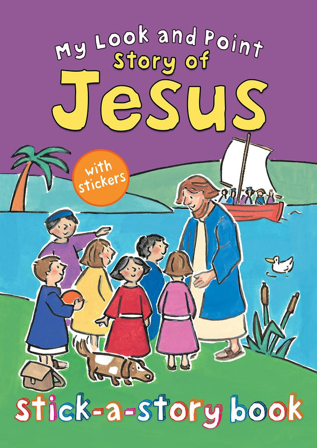 Cover image for My Look and Point Story of Jesus Stick-a-Story Book, isbn: 9780745965390