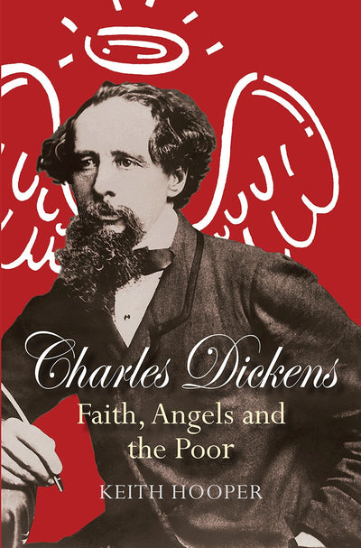 Cover image for Charles Dickens: Faith, Angels and the Poor, isbn: 9780745968520