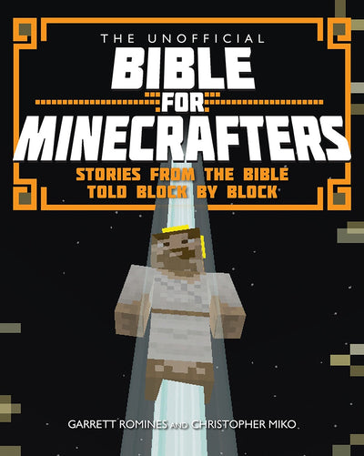 Cover image for The Unofficial Bible for Minecrafters, isbn: 9780745968629