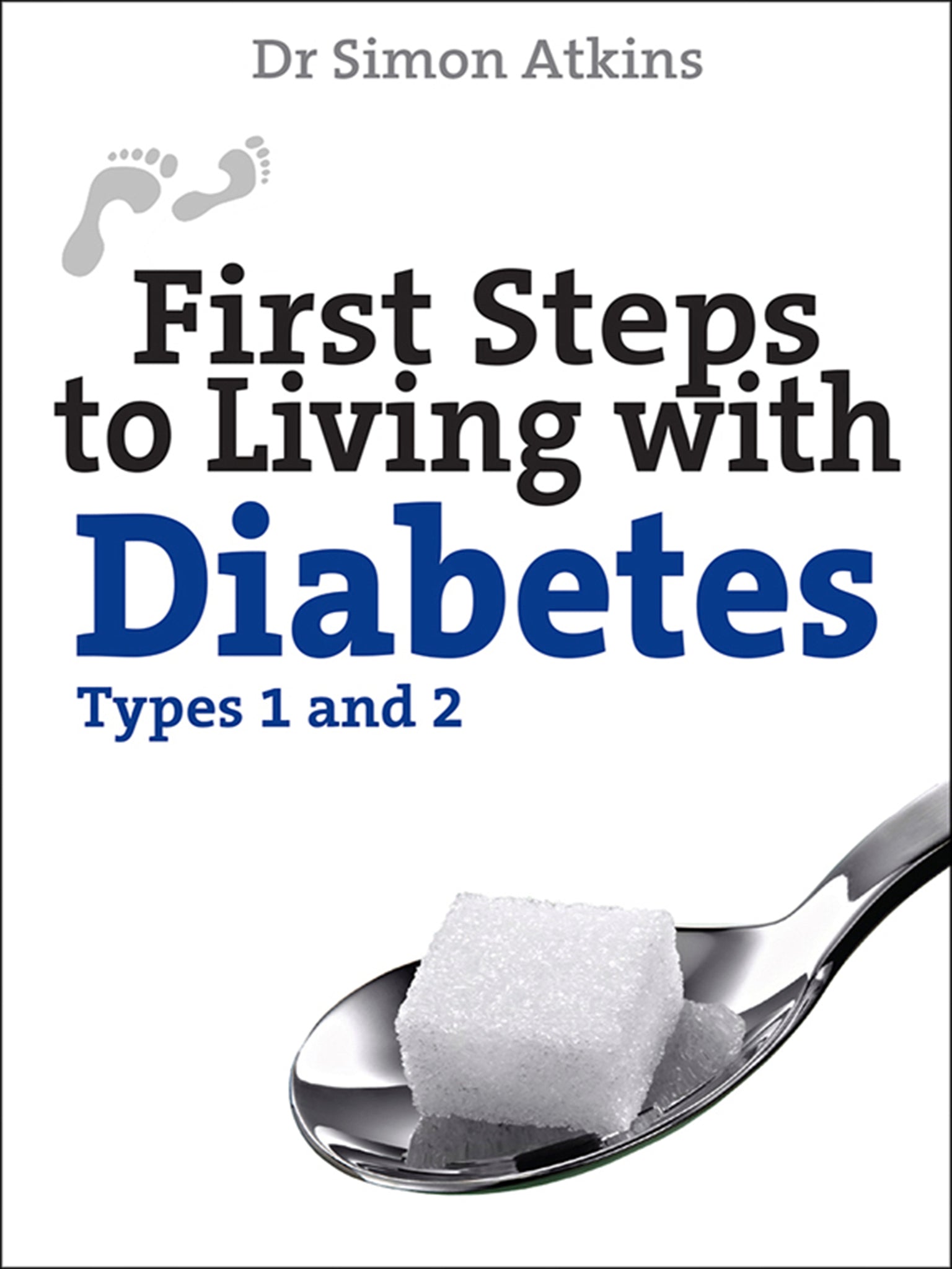 Cover image for First Steps to living with Diabetes (Types 1 and 2) ISBN 9780745970448