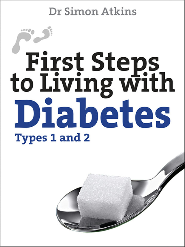 Cover image for First Steps to living with Diabetes (Types 1 and 2), isbn: 9780745970448
