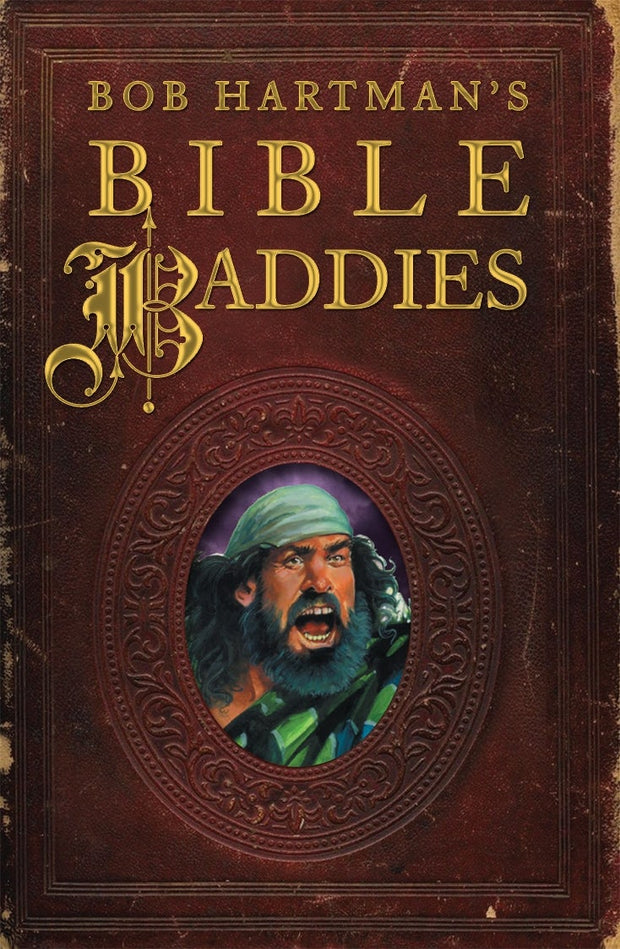Cover image for Bob Hartman's Bible Baddies, isbn: 9780745976198