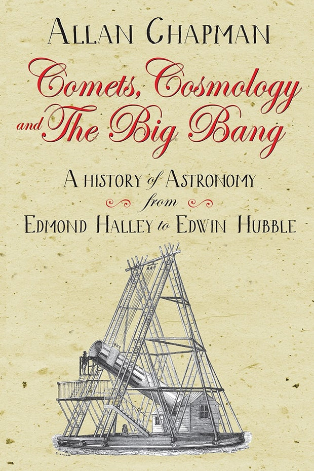 Cover image for Comets, Cosmology and the Big Bang, isbn: 9780745980317