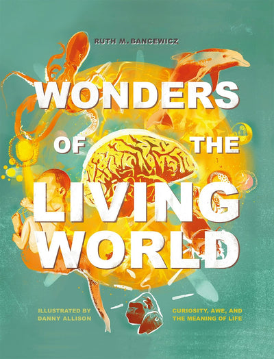 Cover image for Wonders of the Living World (Illustrated Hardback), isbn: 9780745980546