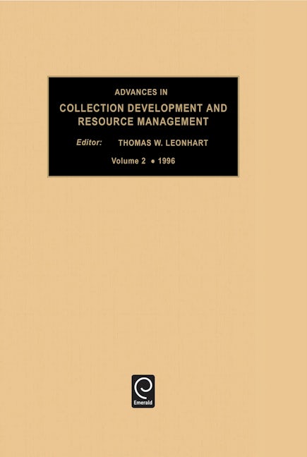 Book cover image for Advances in Collection development and resource management ISBN: 9780762300976