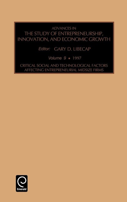 Book cover image for Critical, Social and Technological Factors Affecting Entrepreneurial Midsize Firms ISBN: 9780762303298