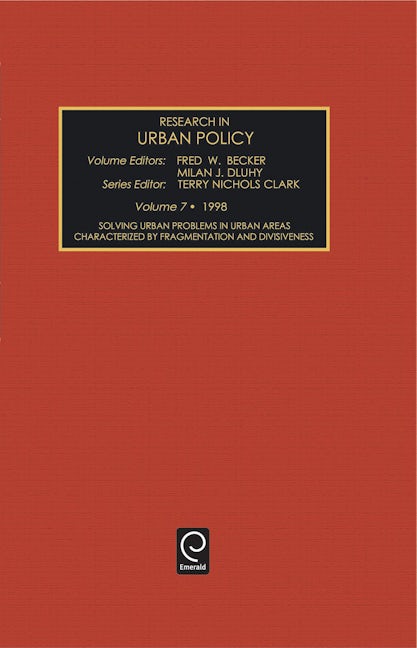 Book cover image for Solving Urban Problems in Urban Areas Characterized by Fragmentation and Divisiveness ISBN: 9780762304646