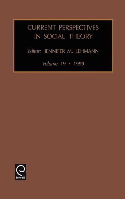 Book cover image for Current Perspectives in Social Theory ISBN: 9780762305346