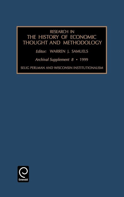 Book cover image for Selig Perlman and Wisconsin Institutionalism ISBN: 9780762305957