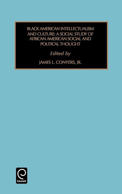 Book cover image for Black American Intellectualism and Culture ISBN: 9780762306039