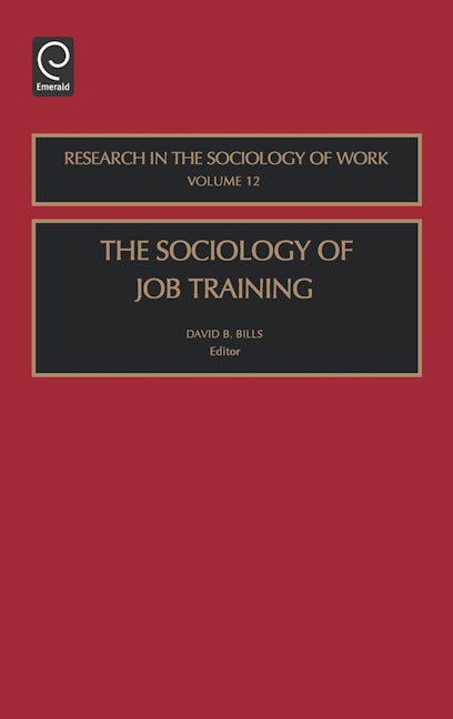 Book cover image for The Sociology of Job Training ISBN: 9780762308866