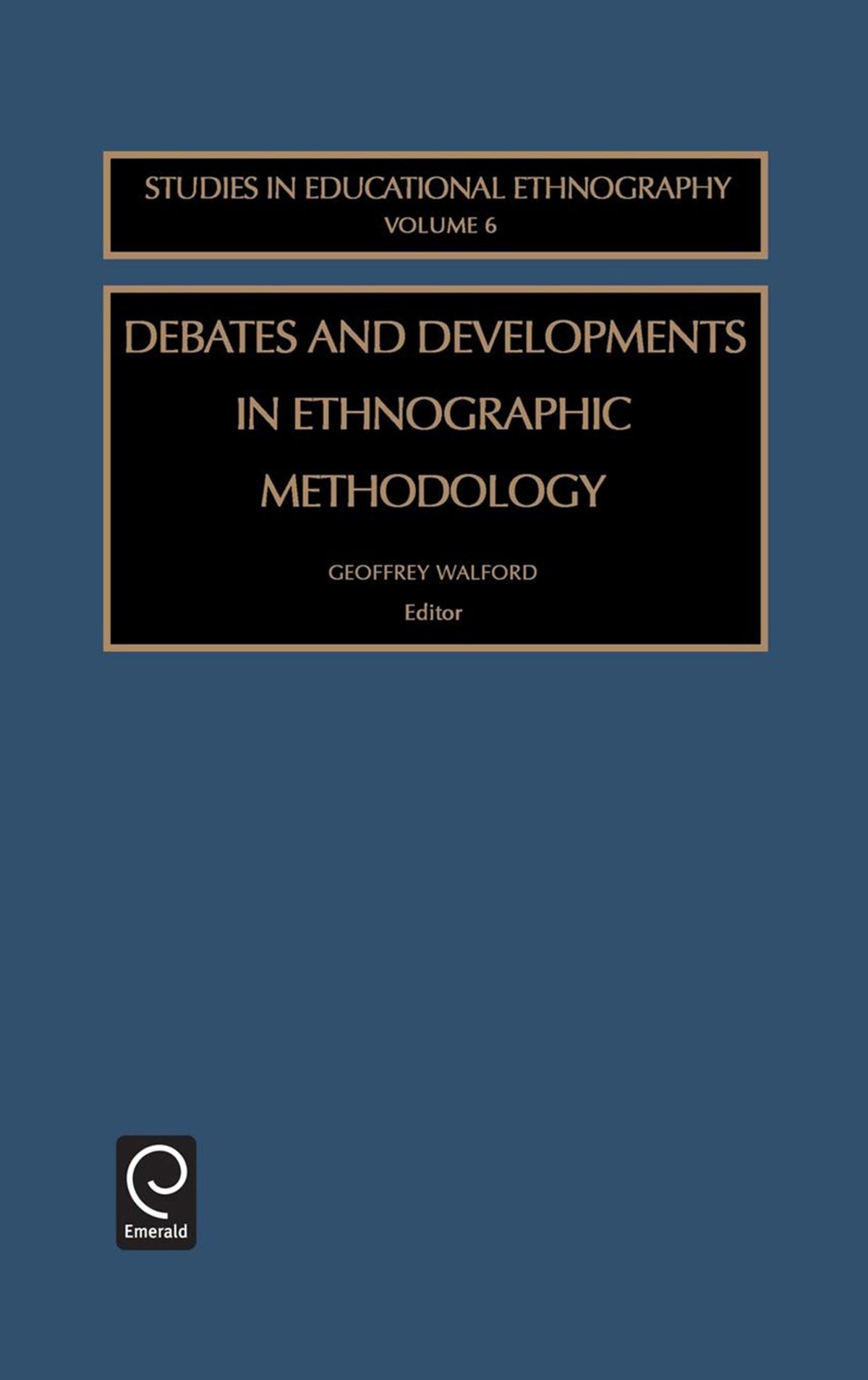 Cover image for Debates and Developments in Ethonographic Methodology ISBN 9780762308934