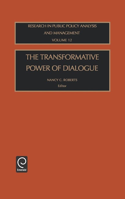 Book cover image for The Transformative Power of Dialogue ISBN: 9780762309047