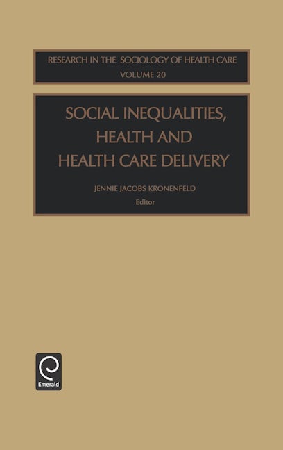 Book cover image for Social Inequalities, Health and Health Care Delivery ISBN: 9780762309573