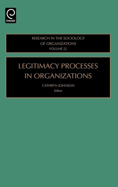 Book cover image for Legitimacy Processes in Organizations ISBN: 9780762310081
