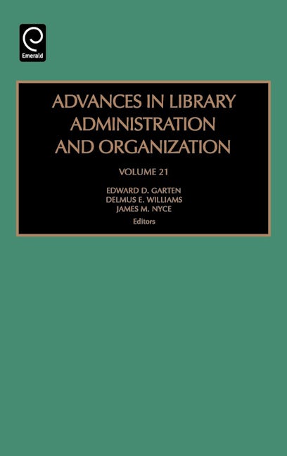 Book cover image for Advances in Library Administration and Organization ISBN: 9780762311217