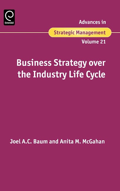 Book cover image for Business Strategy over the Industry Lifecycle ISBN: 9780762311354