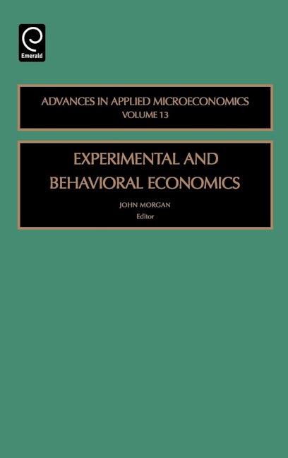 Book cover image for Experimental and Behavorial Economics ISBN: 9780762311941