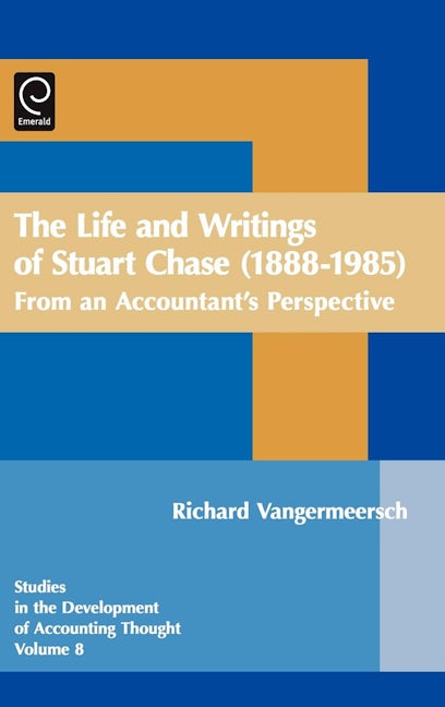 Book cover image for Life and Writings of Stuart Chase (1888-1985) ISBN: 9780762312139